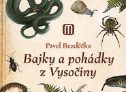 Jihlavské muzeum vydalo Bajky a pohádky z Vysočiny 